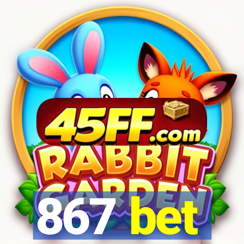 867 bet